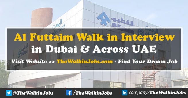 Al Futtaim Walk in Interviews in Dubai