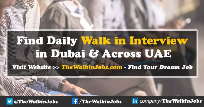 Walk in Interview in Dubai
